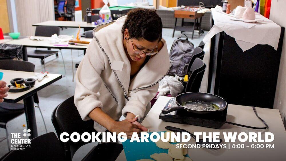 Cooking Around the World - Second Friday of each month, 4:00 - 6:00 PM