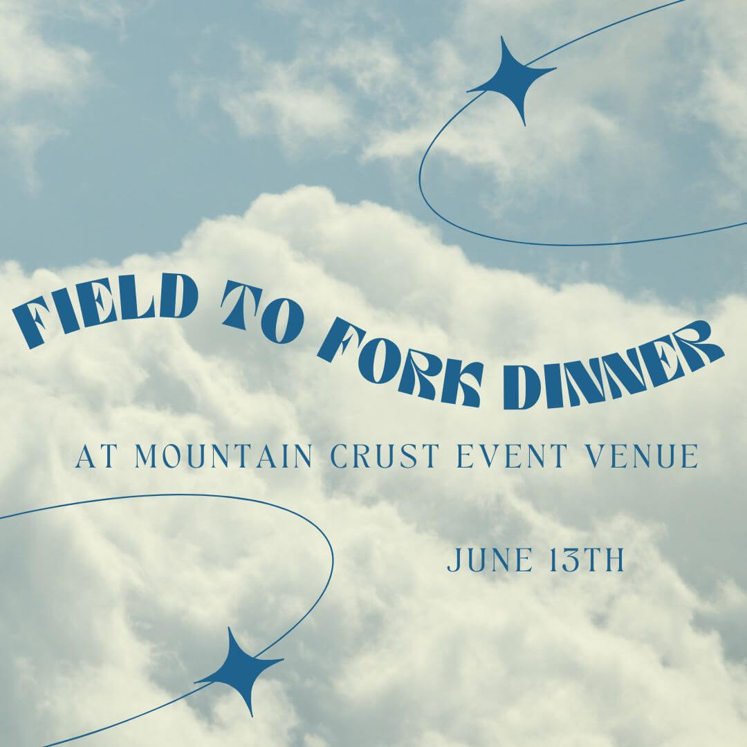 Field to Fork Dinner – Mountain Crust Catering