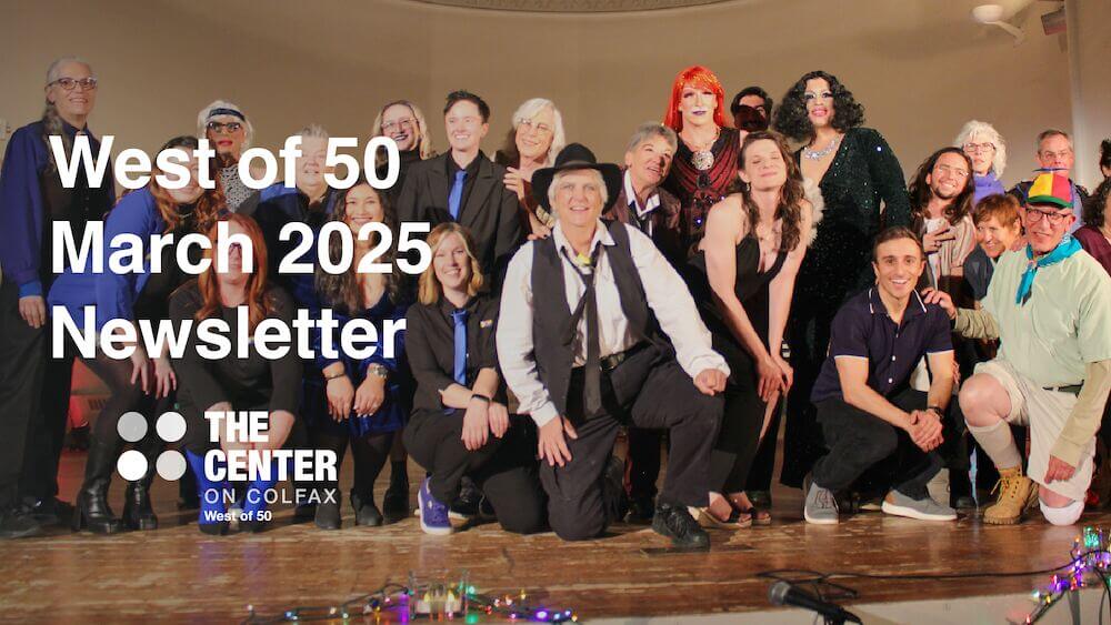 March 2025: West of 50 Newsletter