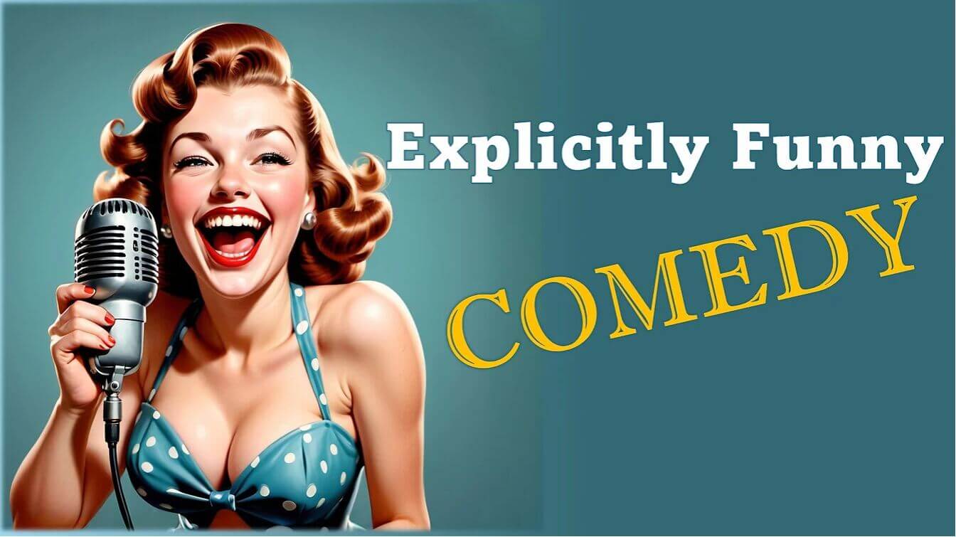 Explicitly Funny Comedy