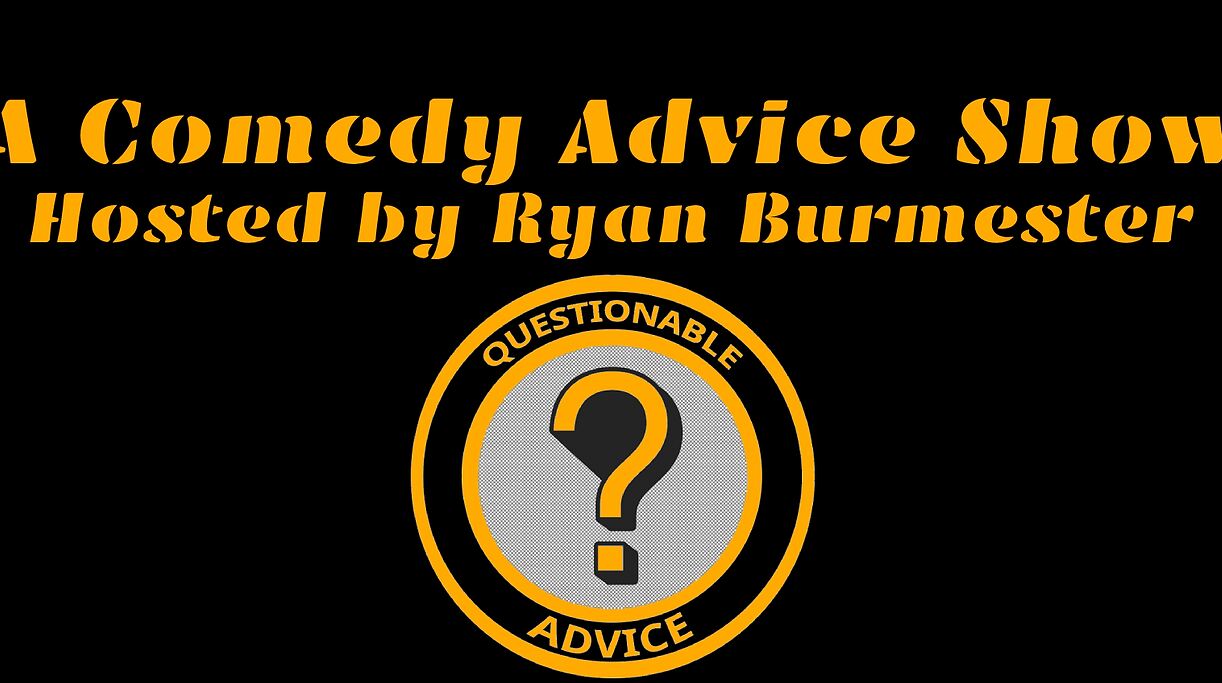 Questionable Advice: A Comedy Advice Show
