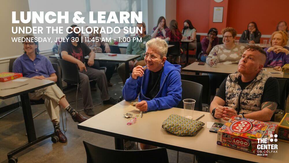 Lunch & Learn: Under the Colorado Sun - Wednesday, July 30, 11:45 AM - 1:00 PM