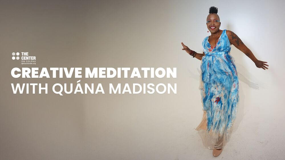 Creative Meditation with Quána Madison – West of 50