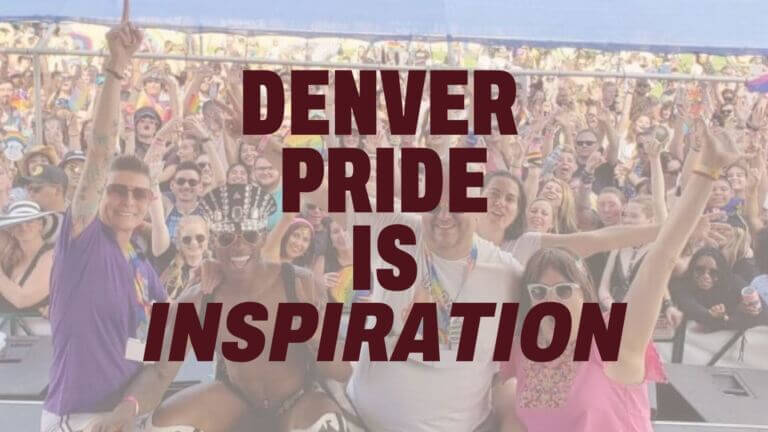 Denver Pride is Inspiration