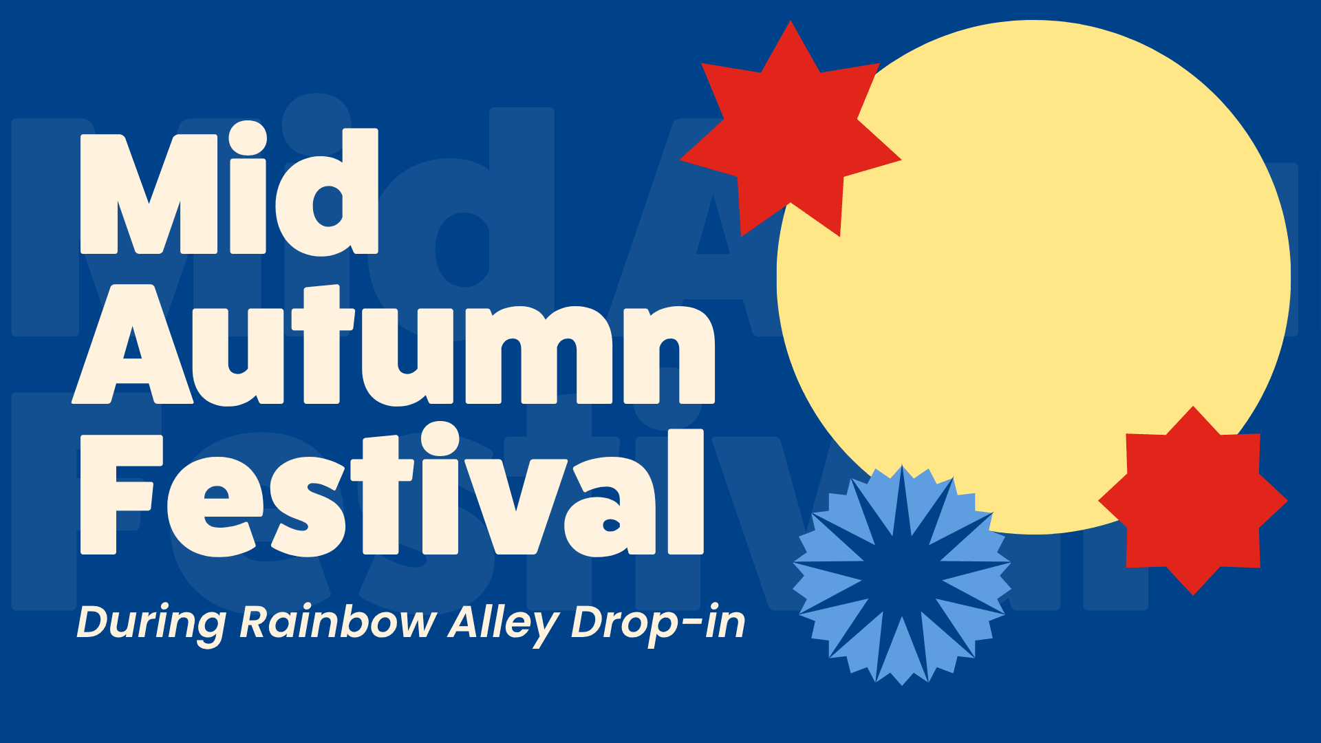 Rainbow Alley Drop-In: Mid Autumn Festival